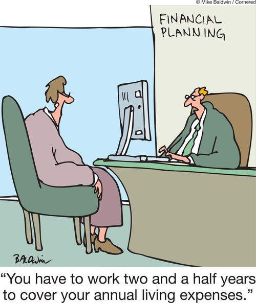 'You have to work two and a half years to cover your annual living expenses.'