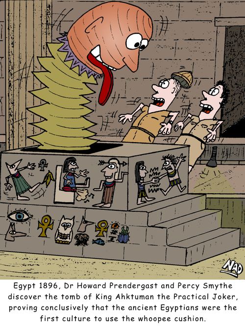 Egypt 1896. Dr Howard Prendergast and Percy Smythe discover the tomb of King Ahktuman the Practical Joker, proving conclusively that the ancient Egyptians were the first culture to use whoopee cushion.