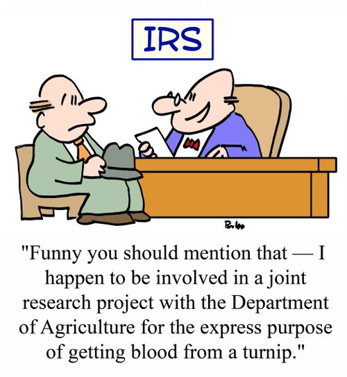 'Funny you should mention that - I happen to be involved in a joint research project with the Department of Agriculture for the express purpose of getting blood from a turnip.'