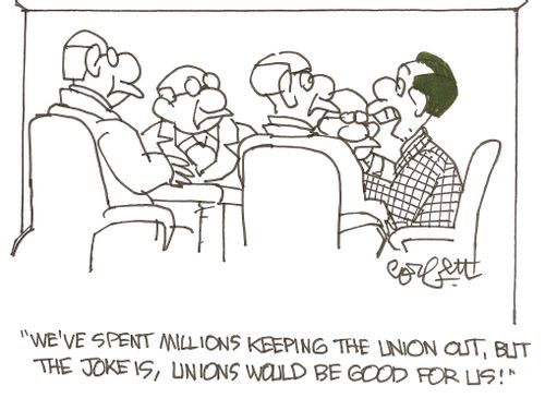 'We've spent millions keeping the union out, but the joke is, unions would be good for us!'