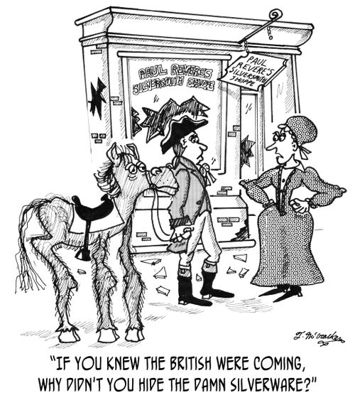 'If you knew the British were coming, why didn't you hide the damn silverware?'