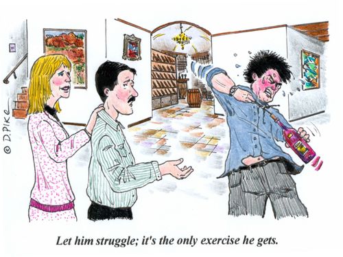 'Let him struggle; it's the only exercise he gets.'