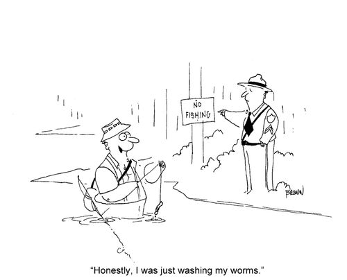 'Honestly, I was just washing my worms.'