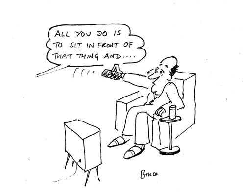 'All you do is to sit in front of that thing and. . .'