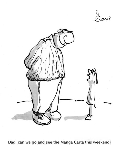 'Dad can we go and see the Manga Carta this weekend?'
