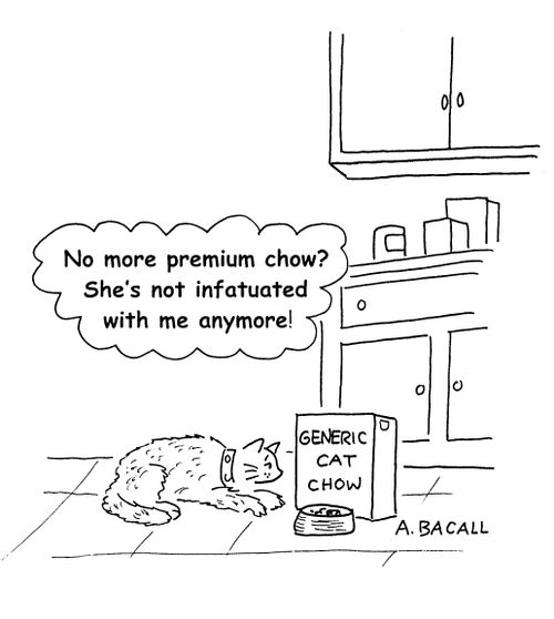 'No more premium chow? She's not infactuated with me anymore!'