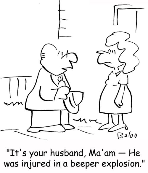 'It's your husband, Ma'am -- He was injured in a beeper explosion.'