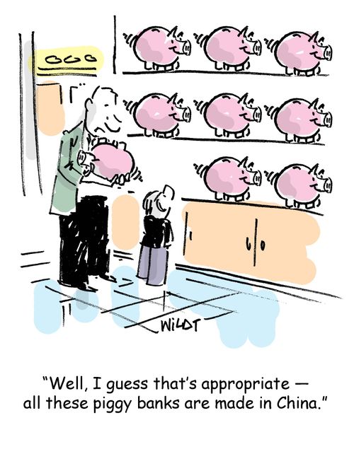 Well, I guess that's appropriate - all these piggy banks are made in China.