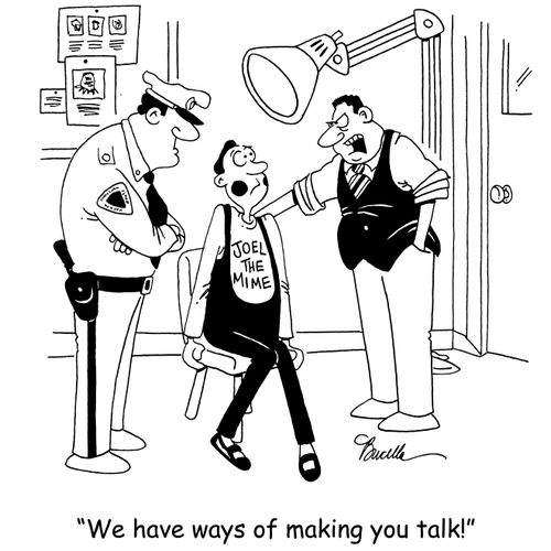 'We have ways of making you talk!'