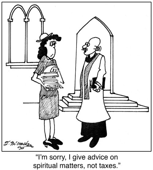 'I'm sorry, I give advice on spiritual matters, not taxes.'