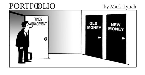 Funds Management: Old MoneyNew Money.