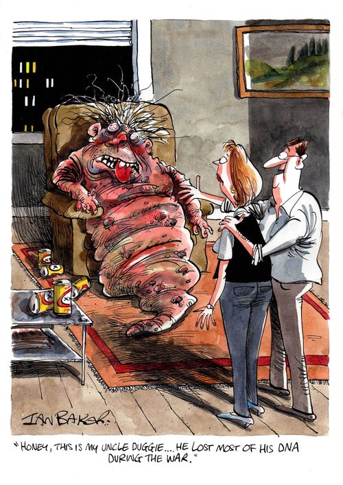 'Honey, this is my Uncle Duggie . . . he lost most of his DNA during the war.'