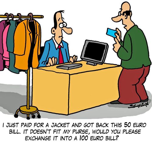 'I just paid for a jacket and got back this 50 euro bill. It doesn't fit my purse, would you please exchange it into a 100 euro bill?'