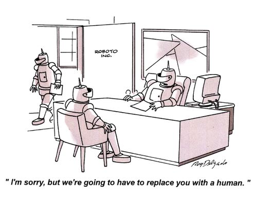'I'm sorry but we're going to have to replace you with a human.'