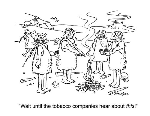 'Wait until the tobacco companies hear about this!'