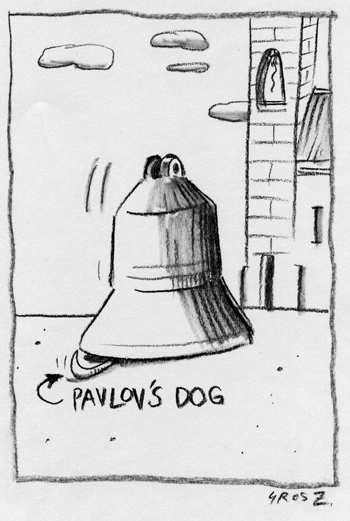 Pavlov's dog (under a bell).