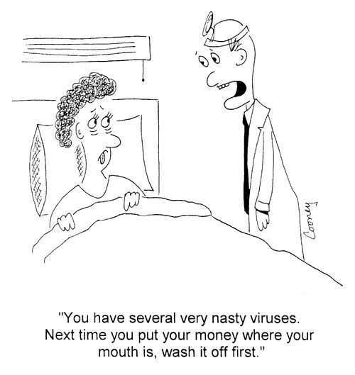 "...Next time you put your money where your mouth is, wash it off first."