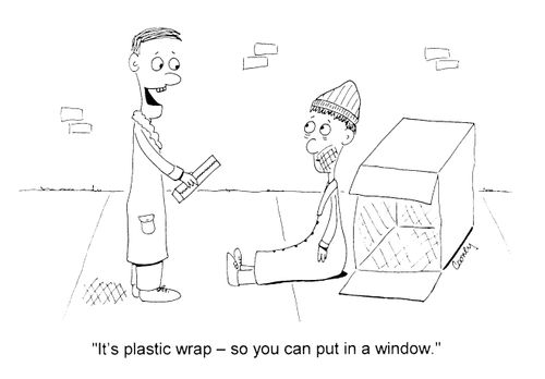 "It's plastic wrap so you can put in a window"
