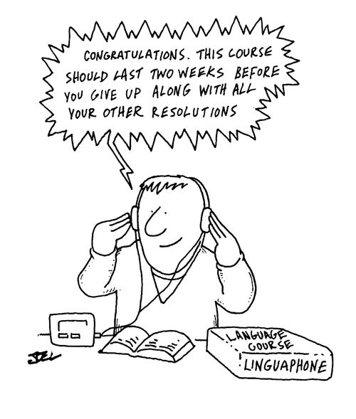 Linguaphone language course, "Congratulations, this course should last two weeks before you give up along with all your other resolutions"