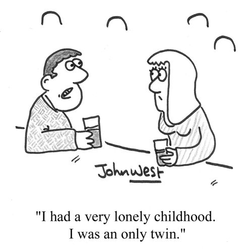'I had a very lonely childhood. I was an only twin.'