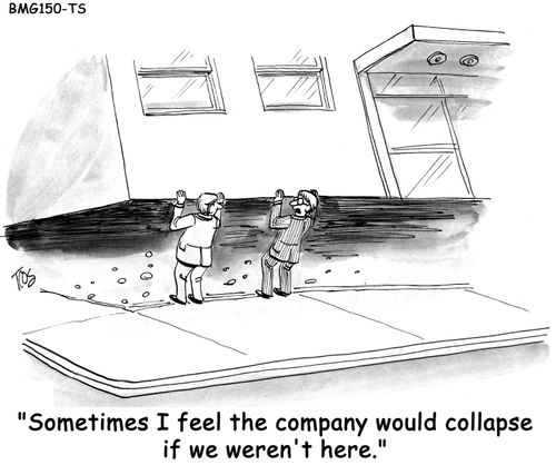 'Sometimes I feel the company would collapse if we weren't here.' 