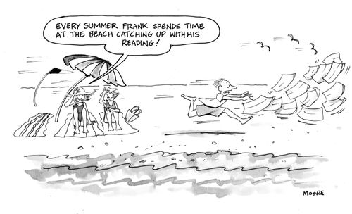 Every summer Frank spends time at the beach catching up with his reading!