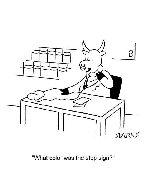 Bull lawyer on phone: 'What color was the stop sign?'
