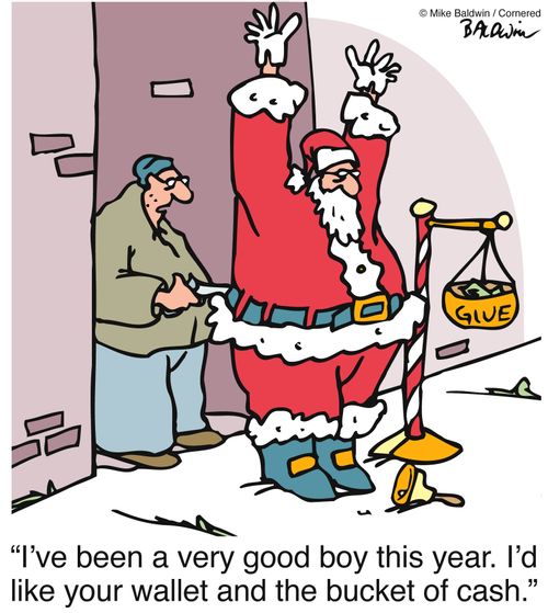 'I've been a very good boy this year. I'd like your wallet and the bucket of cash.'