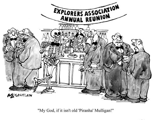 Explorers Association Annual Reunion - 'My God, if it isn't old 'Piranha' Mulligan!'