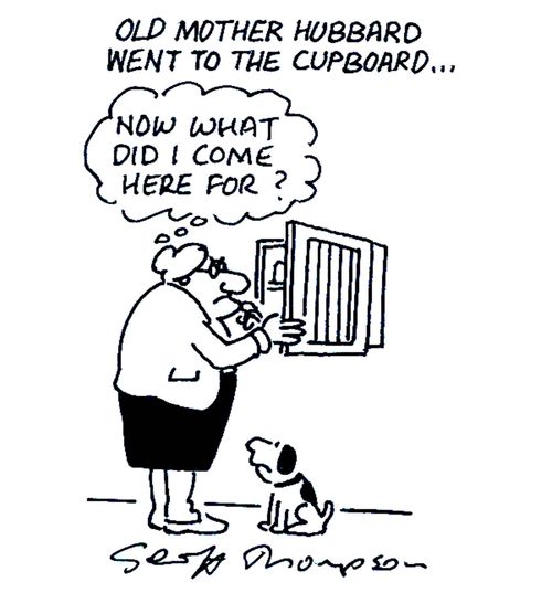 Old Mother Hubbard, Went to the Cupboard...'Now what did I come here for?'