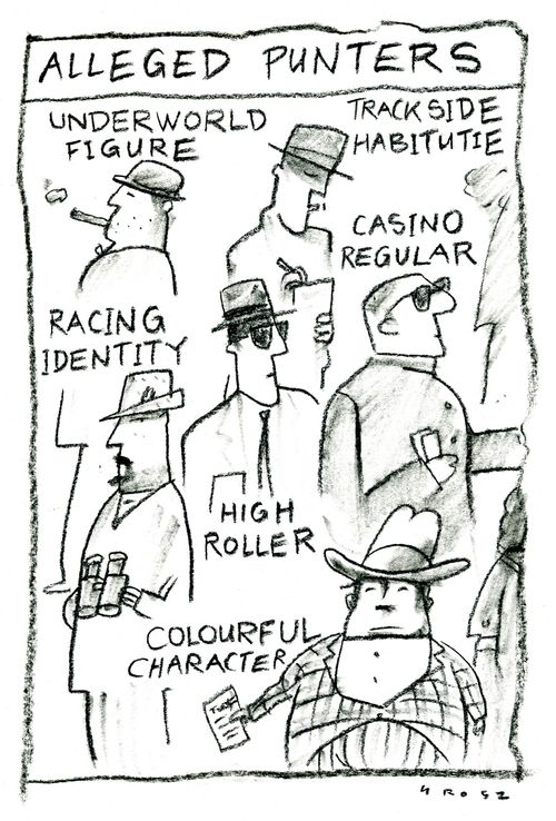 Alleged Punters - Underworld figure, trackside habituatie,casino regular, racing identity,high roller,colourful character.