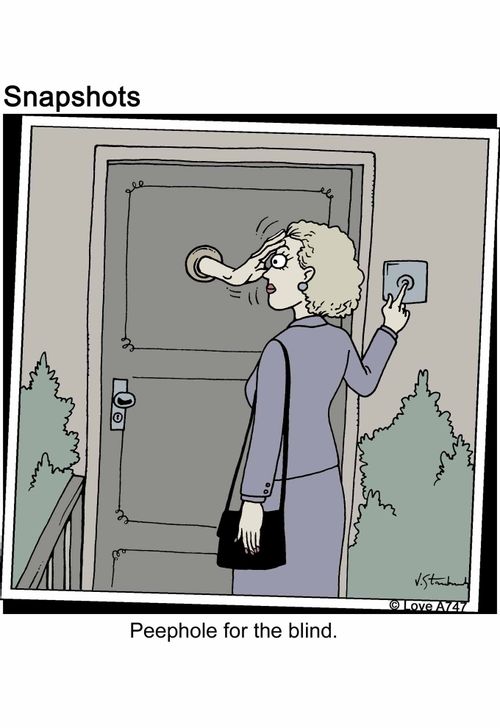 Peephole for the blind.