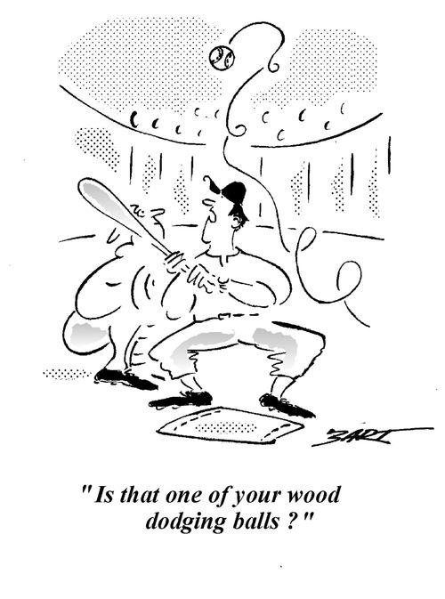 "Is that one of your wood dodging balls?"
