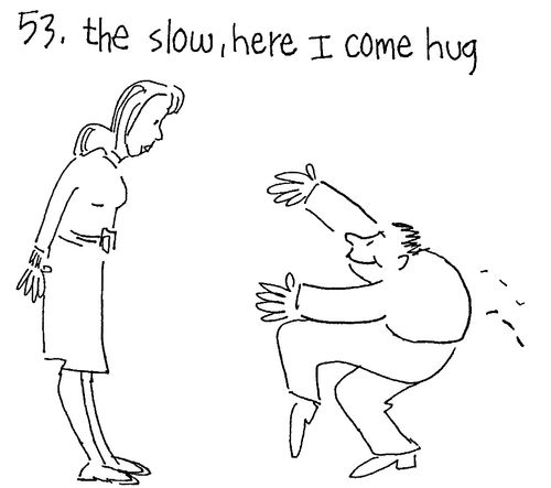 53. The Slow, Here I Come Hug.'