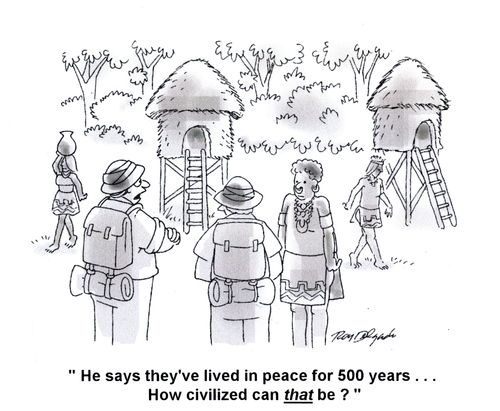 'He says they've lived in peace for 500 years...How civilized can that be?'