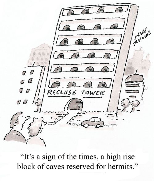 'It's a sign of the times, a high rise block of caves reserved for hermits.'