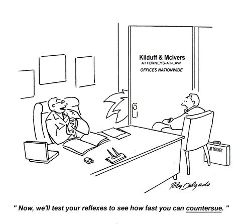 'Now, we'll test your reflexes to see how fast you can countersue.'