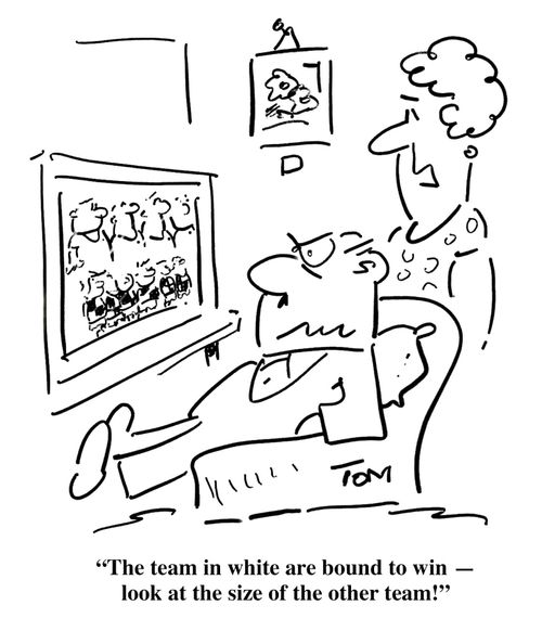 'The team in white are bound to win - look at the size of the other team!'