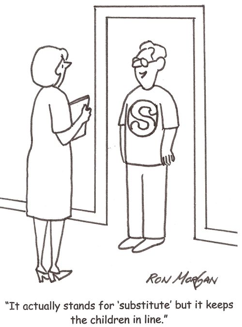 'It actually stands for 'substitute' but it keeps the children in line.'