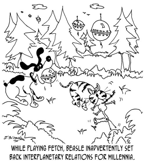While playing fetch, Beasle inadvertently set back interplanetary relations for millennia.