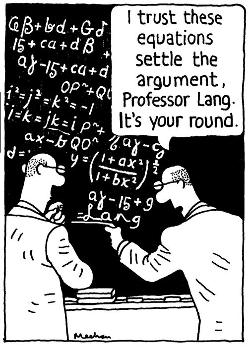 'I trust these equations settle the argument, Professor Lang. It's your round.'