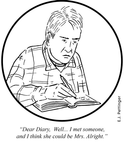 'Dear Dairy,  Well... I met someone, and I think she could be Mrs. Alright.'