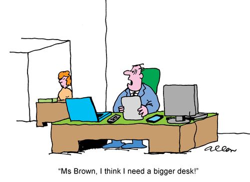 'Ms Brown, I think I need a bigger desk!'