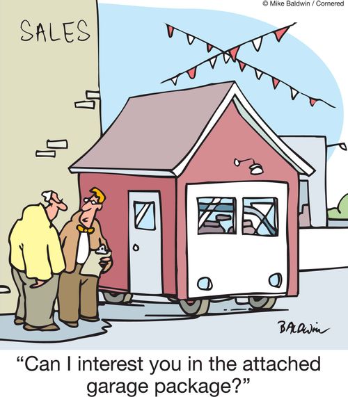 'Can I interest you in the attached garage package?'