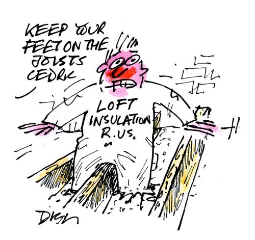 'Keep your feet on the joists, Cedric.'