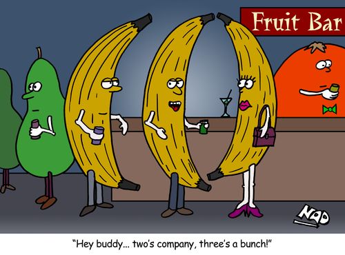 'Hey buddy... two's company, three's a bunch!' 