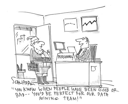 'You know when people have been good or bad - you'd be perfect for our data mining team!'