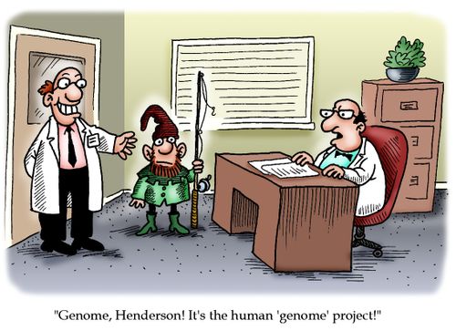 'Genome, Henderson! It's the human 'genome' project!'