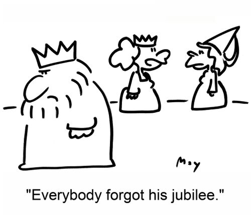 Everybody forgot his jubilee.