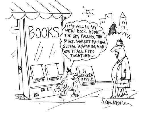 'It's all in my new book about the sky falling, the stock market falling, global warming, and how it all fits together...'
